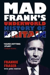 Cover Mad Frank's Underworld History of Britain