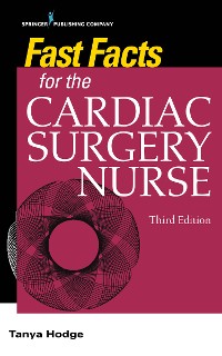 Cover Fast Facts for the Cardiac Surgery Nurse, Third Edition
