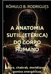 Cover A Anatomia Sutil (etérica) Do Corpo Humano