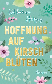 Cover Hoffnung auf Kirschblüten