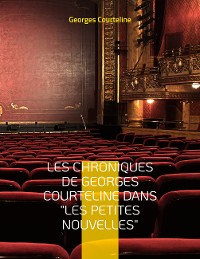 Cover Les chroniques de Georges Courteline dans "les Petites nouvelles"