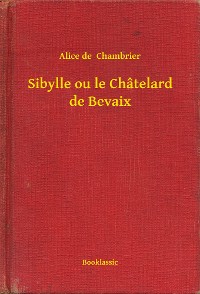Cover Sibylle ou le Châtelard de Bevaix