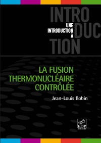 Cover La fusion thermonucléaire contrôlée