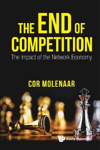 Cover END OF COMPETITION, THE: THE IMPACT OF THE NETWORK ECONOMY