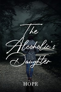 Cover The Alcoholic's Daughter