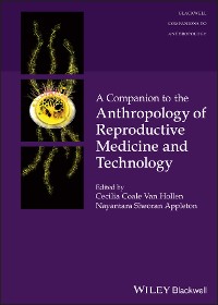 Cover A Companion to the Anthropology of Reproductive Medicine and Technology