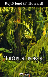 Cover Trópusi pokol