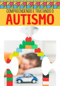 Cover Compreendendo E Tratando O Autismo