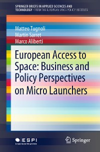 Cover European Access to Space: Business and Policy Perspectives on Micro Launchers