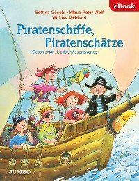 Cover Piratenschiffe, Piratenschätze. Geschichten, Lieder, Wissenswertes