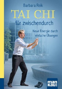 Cover Tai Chi für zwischendurch. Kompakt-Ratgeber