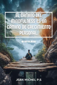 Cover El camino del mindfulness es un camino de crecimiento personal