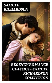 Cover Regency Romance Classics – Samuel Richardson Collection