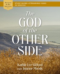 Cover God of the Other Side Bible Study Guide plus Streaming Video