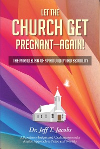 Cover Let the Church Get Pregnant - Again!