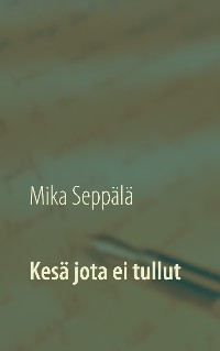 Cover Kesä jota ei tullut