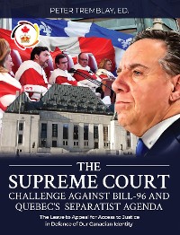 Cover The Supreme Court Challenge Against Bill-96 and Quebec's Separatist Agenda