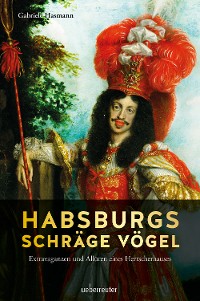 Cover Habsburgs schräge Vögel