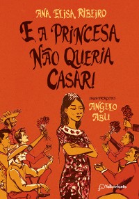 Cover E a princesa não queria casar!