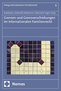 Cover Grenzen und Grenzverschiebungen im Internationalen Familienrecht