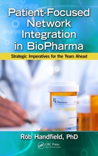 Cover Patient-Focused Network Integration in BioPharma