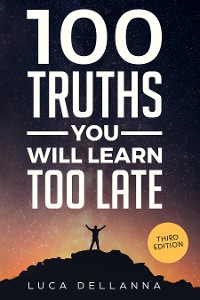Cover 100 Truths You Will Learn Too Late