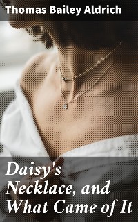 Cover Daisy's Necklace, and What Came of It