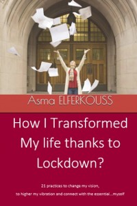 Cover How I Transformed my Life Thanks to Lockdown