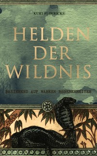 Cover Helden der Wildnis (Basierend auf wahren Begebenheiten)