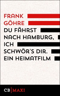 Cover Du fährst nach Hamburg, ich schwör´s dir. Ein Heimatfilm