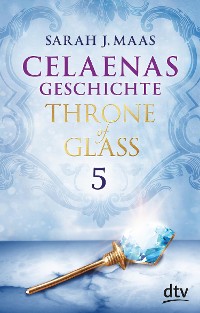 Cover Celaenas Geschichte 5 Ein Throne of Glass eBook