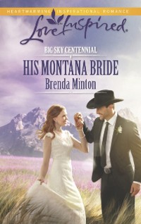 Cover His Montana Bride (Mills & Boon Love Inspired) (Big Sky Centennial, Book 5)
