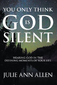 Cover You Only Think God Is Silent