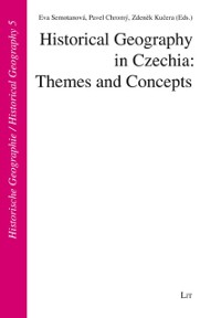 Cover Historical Geography in Czechia: Themes and Concepts