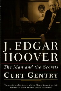 Cover J. Edgar Hoover: The Man and the Secrets