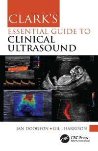 Cover Clark's Essential Guide to Clinical Ultrasound