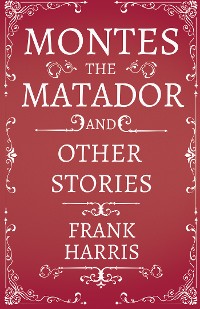 Cover Montes the Matador - And Other Stories