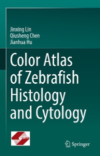 Cover Color Atlas of Zebrafish Histology and Cytology
