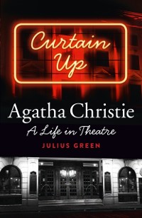 Cover Agatha Christie: A Life in Theatre