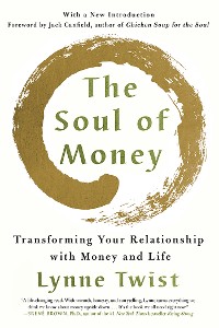 Cover The Soul of Money: Transforming Your Relationship with Money and Life