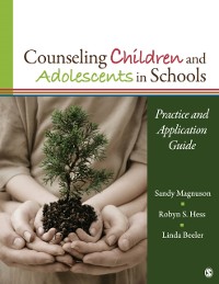 Cover Counseling Children and Adolescents in Schools : Practice and Application Guide
