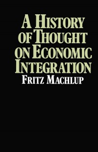 Cover History of Thought on Economic Integration