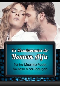 Cover Os Mandamentos Do Homem Alfa