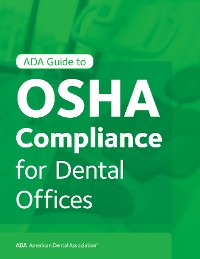 Cover ADA Guide to OSHA Compliance for Dental Offices