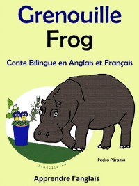 Cover Conte Bilingue en Francais et Anglais: Grenouille - Frog