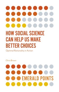 Cover How Social Science Can Help Us Make Better Choices