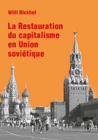 Cover La Restauration du capitalisme en Union soviétique