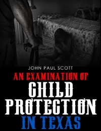 Cover Examination of Child Protection in Texas