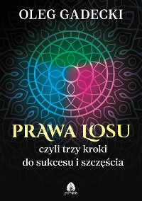 Cover Prawa losu, czyli trzy kroki do sukcesu i szczęścia