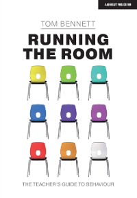 Cover Running the Room: The Teacher s Guide to Behaviour